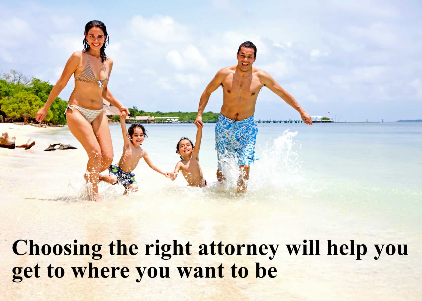 Choosing the right attorney will help you